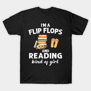 I_m Flip Flops And Reading Kind Of Girl T-Shirt